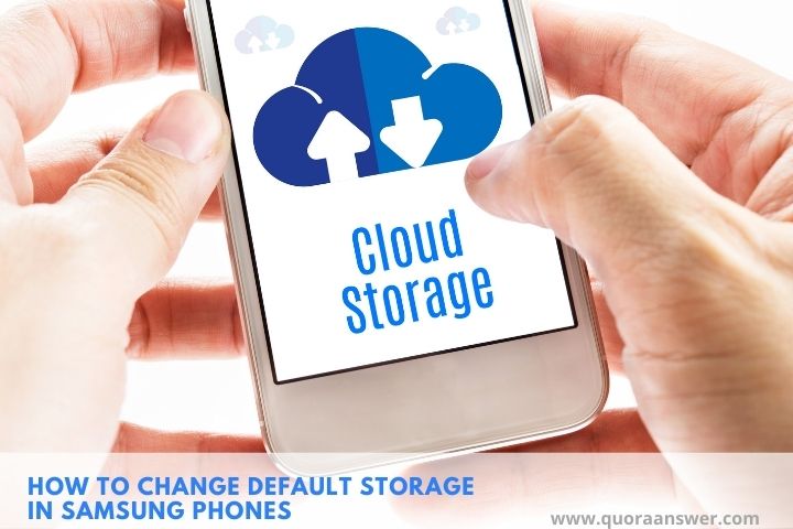 How To Change Default Storage In Samsung Phones
