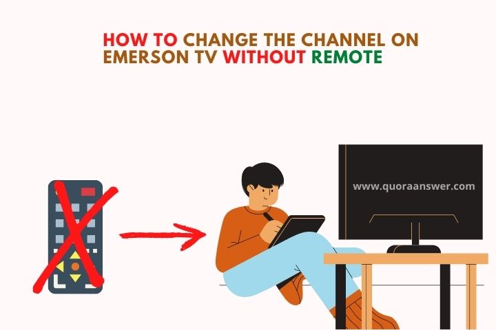 How To Change The Channel On Emerson Tv Without Remote