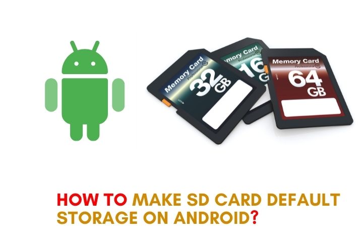 How To Make SD Card Default Storage On Android