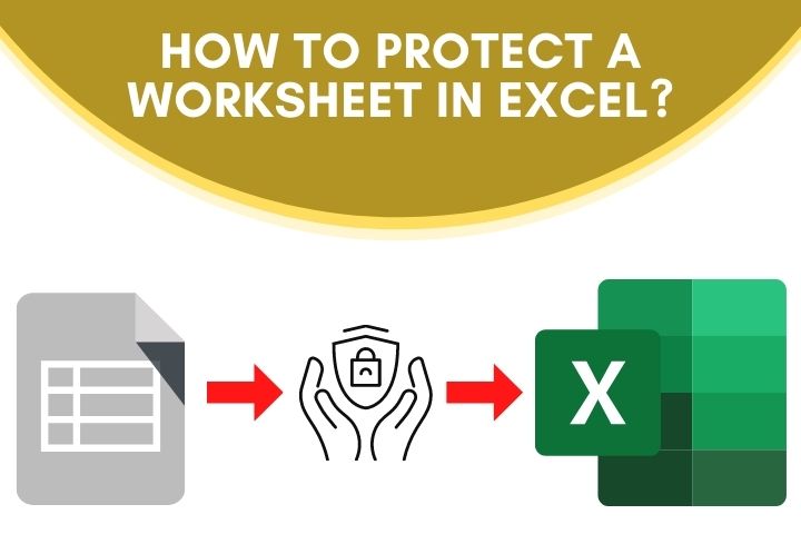 How to Protect a Worksheet in Excel