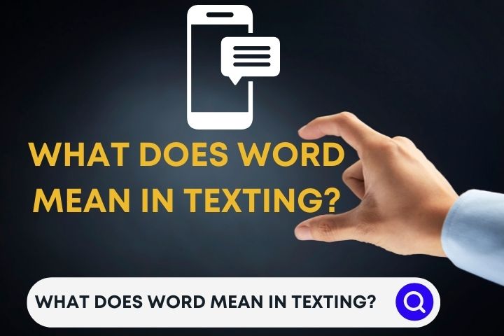 What Does Word Mean in Texting