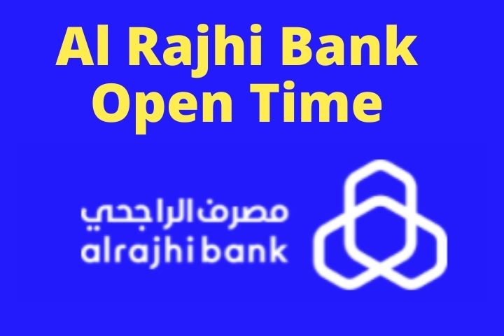 Al Rajhi Bank Open Time