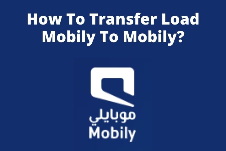 How To Transfer Load Mobily To Mobily