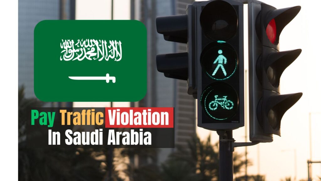 Pay Traffic Violation In Saudi Arabia